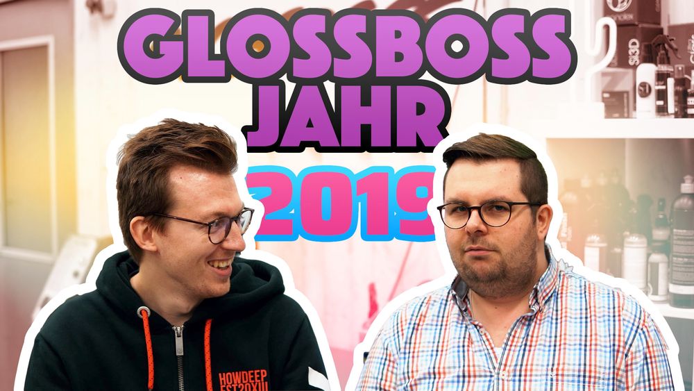 UNSER JAHR 2019 ⎢GLOSSBOSS JAHRESRÜCKBLICK ⎢GLOSSBOSS